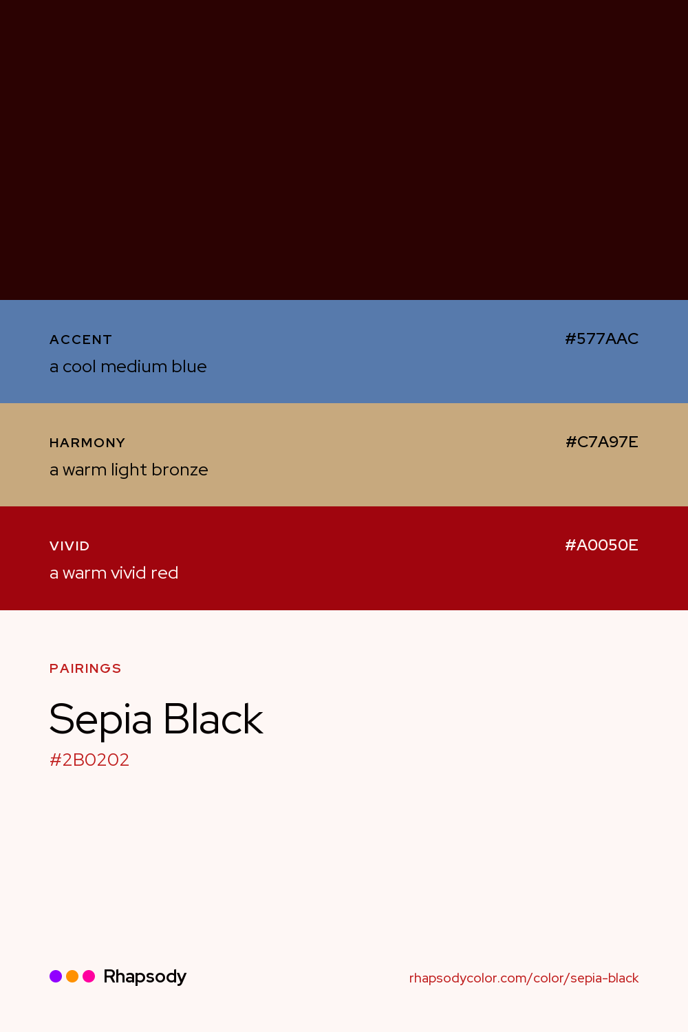 Sepia Black paired with a cool medium blue #577AAC, a warm light bronze #C7A97E, a warm vivid red #A0050E: hex values and roles, from Rhapsody