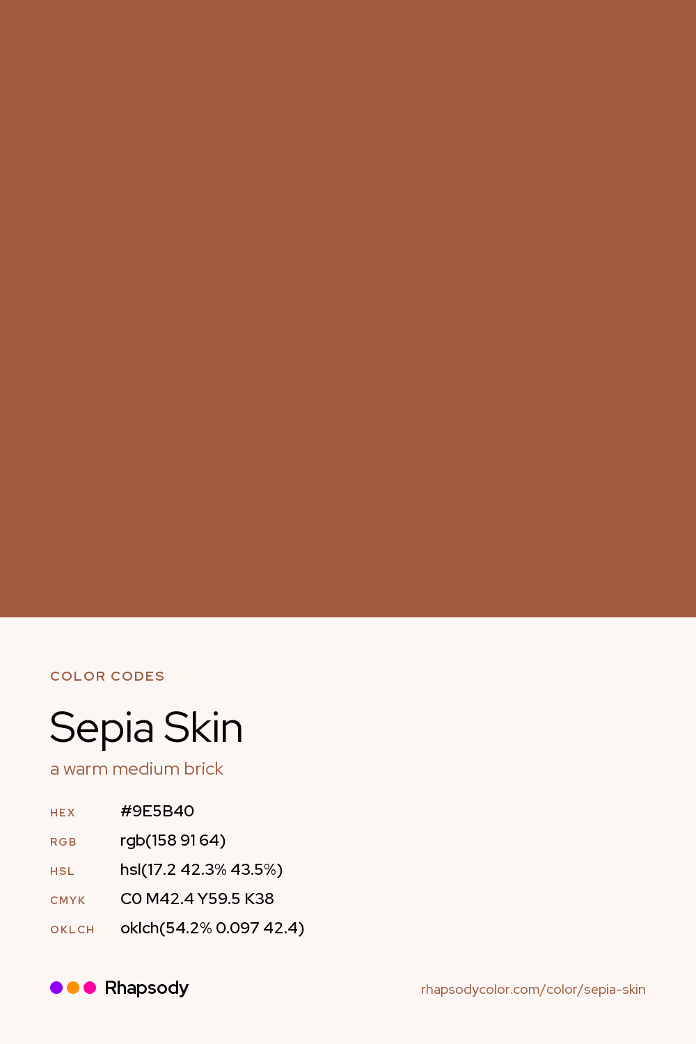 Sepia Skin color codes: hex #9E5B40, RGB, HSL, CMYK, and OKLCH, from Rhapsody