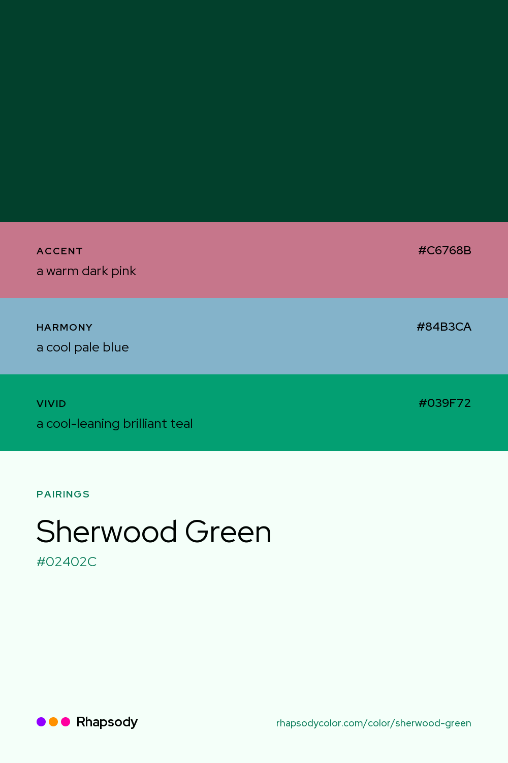 Sherwood Green paired with a warm dark pink #C6768B, a cool pale blue #84B3CA, a cool-leaning brilliant teal #039F72: hex values and roles, from Rhapsody