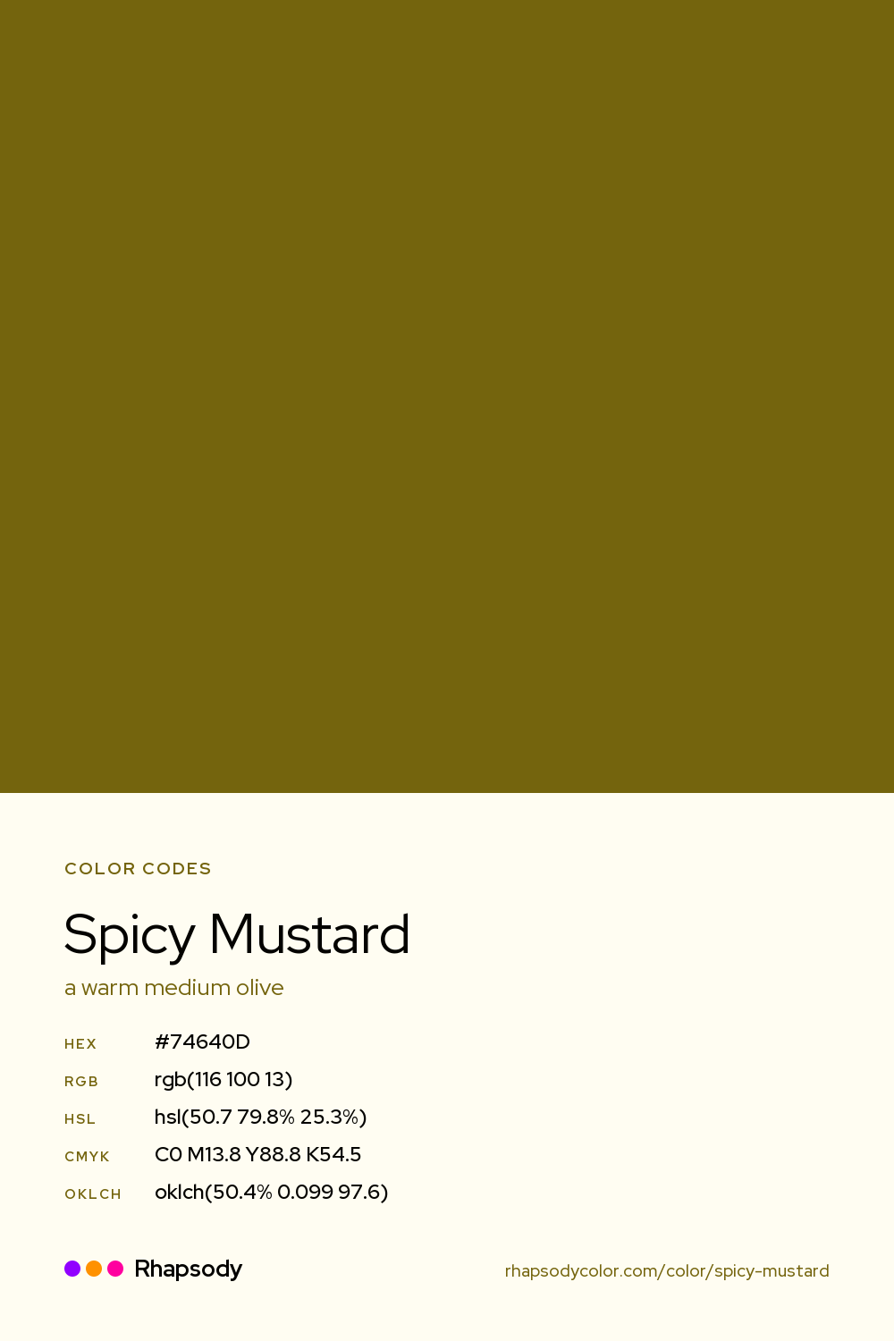 Spicy Mustard color codes: hex #74640D, RGB, HSL, CMYK, and OKLCH, from Rhapsody