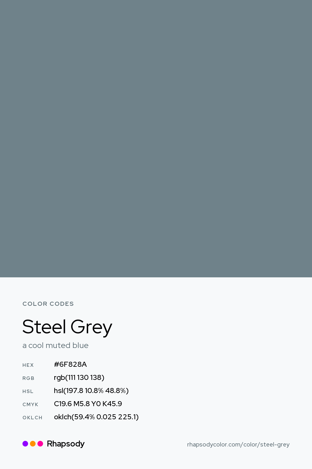 Steel Grey color codes: hex #6F828A, RGB, HSL, CMYK, and OKLCH, from Rhapsody