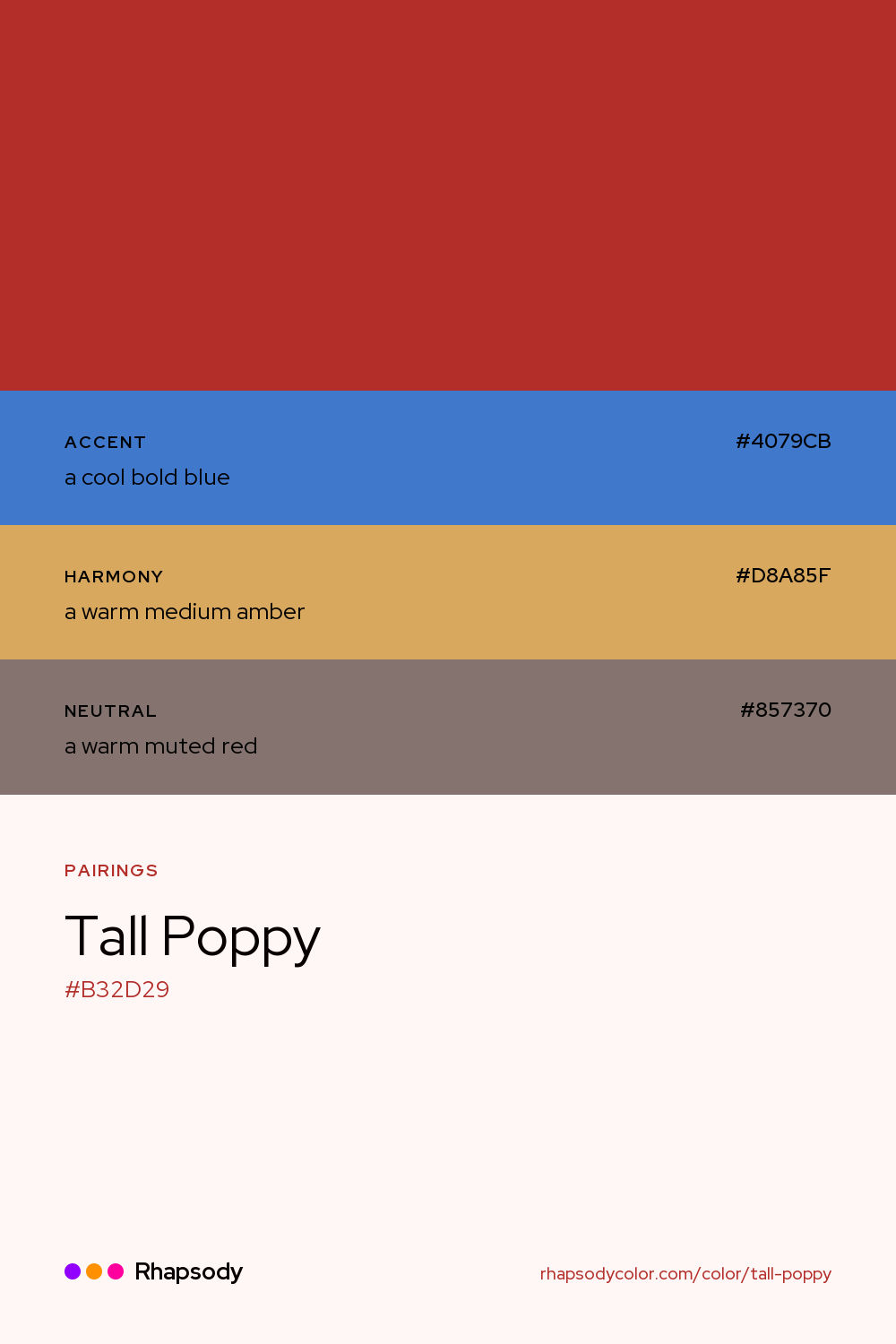 Tall Poppy paired with a cool bold blue #4079CB, a warm medium amber #D8A85F, a warm muted red #857370: hex values and roles, from Rhapsody