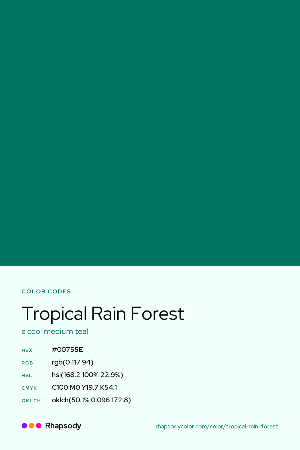 Tropical Rain Forest color codes: hex #00755E, RGB, HSL, CMYK, and OKLCH, from Rhapsody