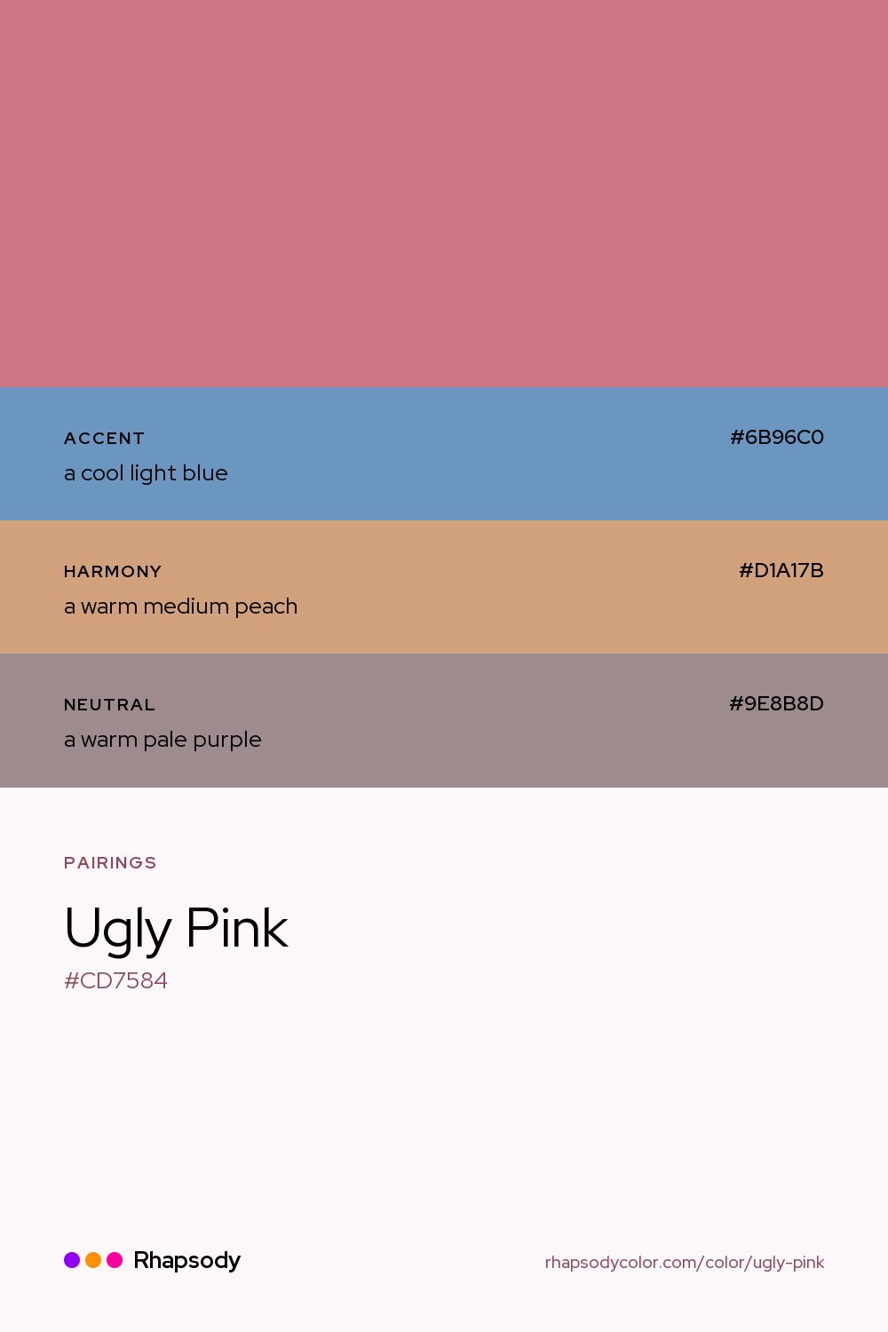 Ugly Pink paired with a cool light blue #6B96C0, a warm medium peach #D1A17B, a warm pale purple #9E8B8D: hex values and roles, from Rhapsody