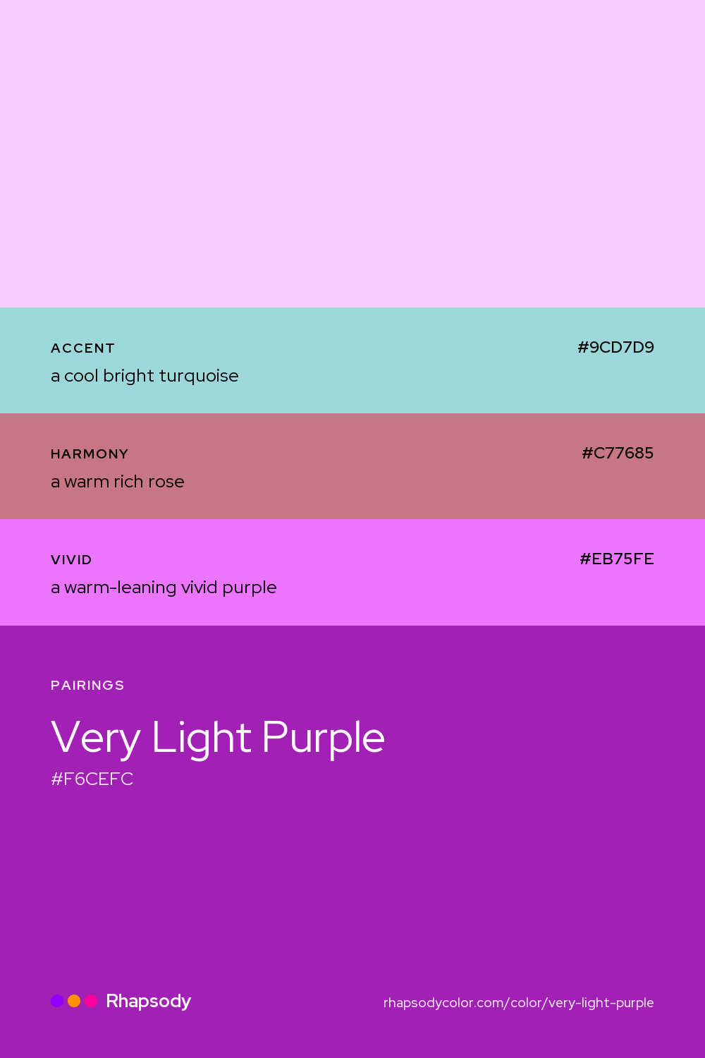 Very Light Purple paired with a cool bright turquoise #9CD7D9, a warm rich rose #C77685, a warm-leaning vivid purple #EB75FE: hex values and roles, from Rhapsody