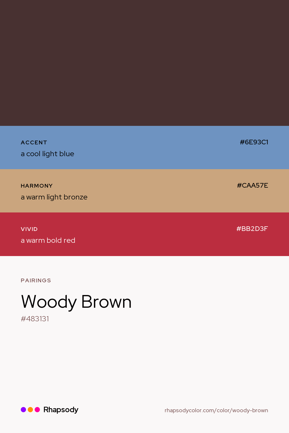 Woody Brown paired with a cool light blue #6E93C1, a warm light bronze #CAA57E, a warm bold red #BB2D3F: hex values and roles, from Rhapsody